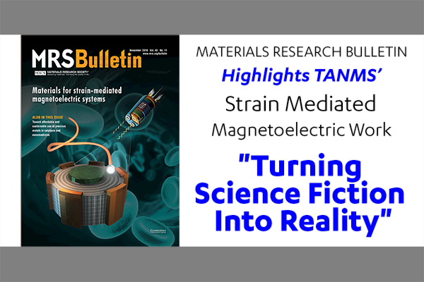 Materials Research Bulletin Highlights TANMS’ Strain Mediated Magnetoelectric Work, “Turning Science Fiction Into Reality”